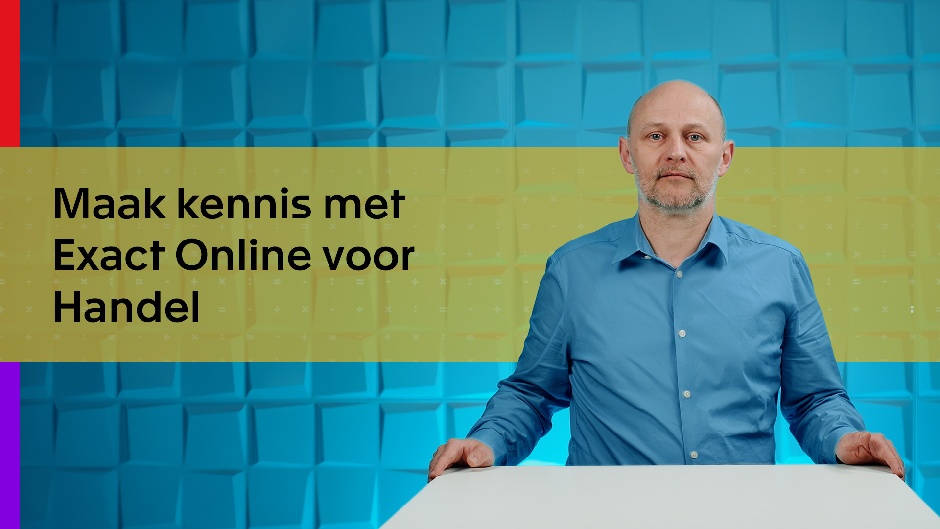 Webinar:  Maak kennis met Exact Online voor Handel